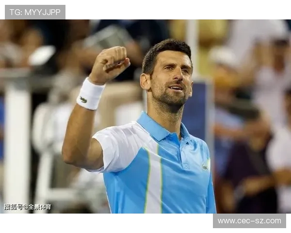 德约科维奇强势回归夺冠再创纪录新篇章年轻球员表现抢眼引热议 德约科维奇强势回归夺冠再创纪录新篇章年轻球员表现抢眼引热议