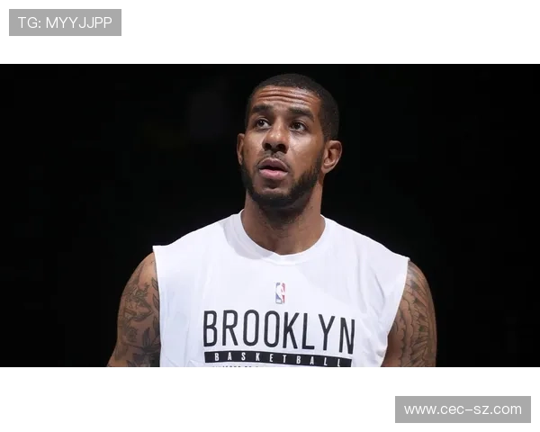 篮网队核心阵容调整在即新赛季目标直指东部前三位置